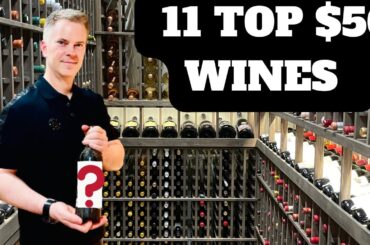 Wine Collecting -  11 Top $50 Wines (Aug. 2024)