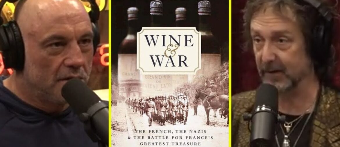 The Effect Nazi's Had On France's Wine During WW2 | Joe Rogan & Chris Robinson