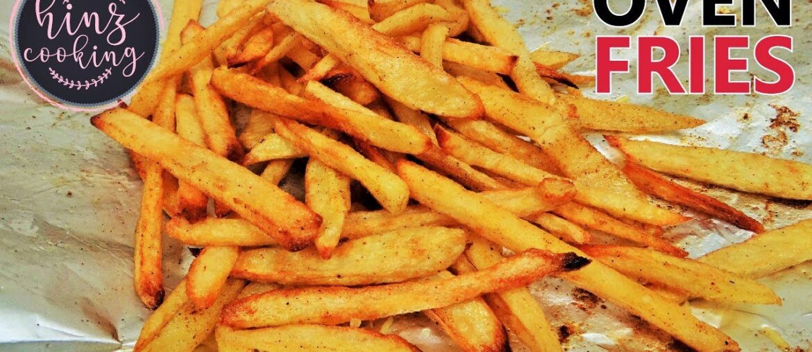 Crispy Oven Fries - Homemade Oven Baked French Fries - Easy Snacks Recipe - Hinz Cooking
