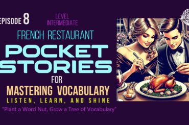 EPISODE 8 POCKET STORIES  The French Restaurant #learnenglish   #vacabulary #restaurant