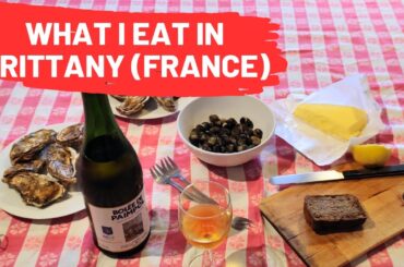 What I Eat in Brittany (France) French Woman meals | French Diet on vacation
