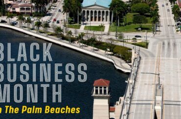 Black Business Month in The Palm Beaches PBTV Watch Party