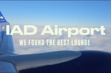 The Best Airport Lounge in IAD Airport: Washington Duelles