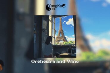 YangKa - Orchestra and Wine