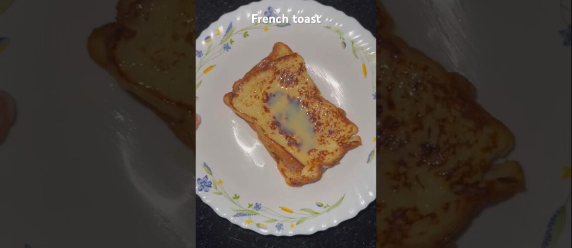 French toast #french #food #cooking #music #song #breakfastideas #love #youtubeshorts #shorts