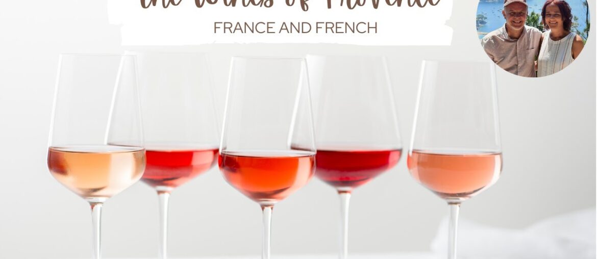 The Wines of Provence: Easy French and Culture with FRANCE AND FRENCH
