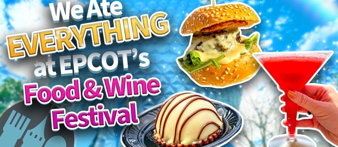 We Ate EVERYTHING at EPCOT's Food & Wine Festival