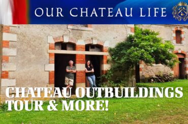 Exploring Our Chateau's Dilapidated Outbuildings, Woodland Walks, and Royal Stories!