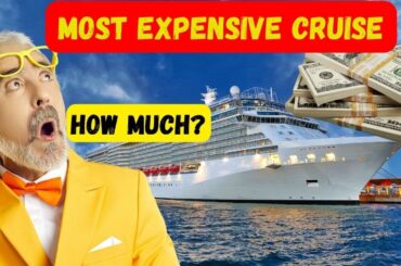How much is one of the most expensive cruises?