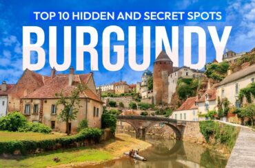 Burgundy (France) - Top 10 Most Beautiful Must Visit Spots
