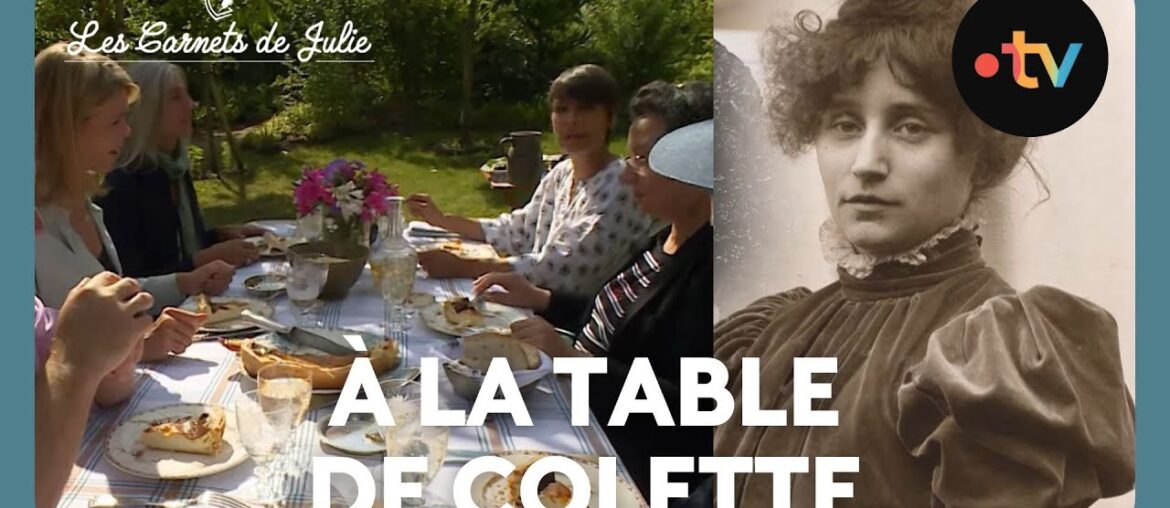 A la table de … Colette – Les Carnets de Julie A la table de ... Colette - Les Carnets de Julie