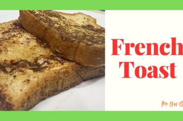 How To Make FRENCH TOAST / Best Toast Ever / Home Made / Mr Chef Sir  E-04