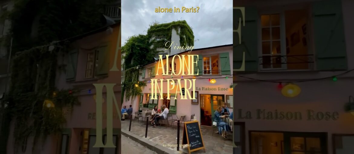 FRANCE SOLO TRAVEL | the art of dining alone in Paris (not as hard as it looks) #solotravel