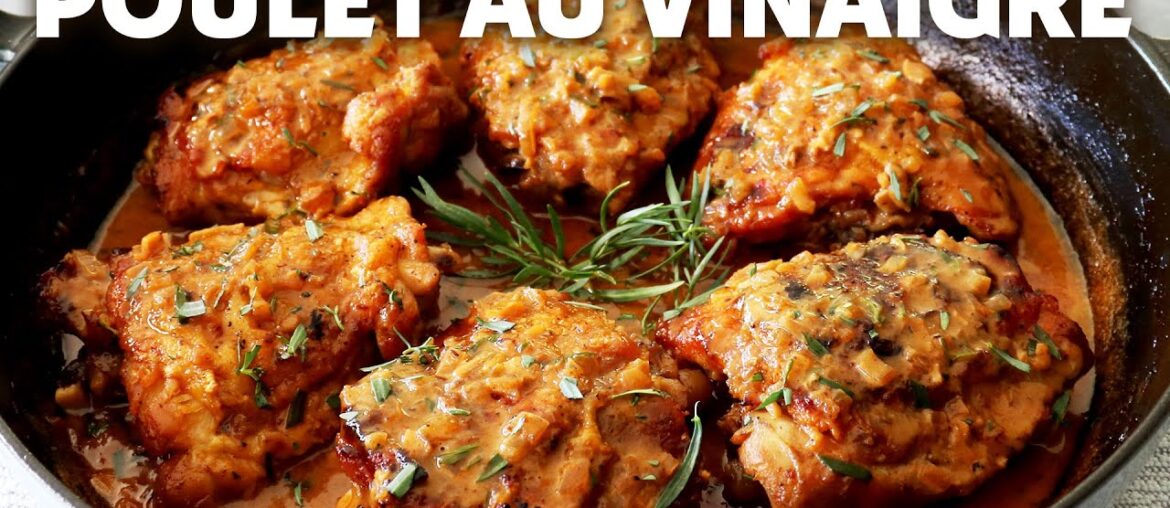 Poulet au Vinaigre | French Chicken with Vinegar Pan Sauce | Food Wishes
