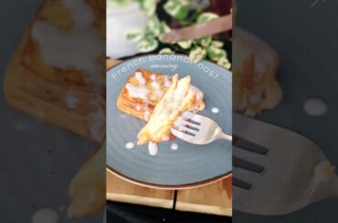 French banana toast!