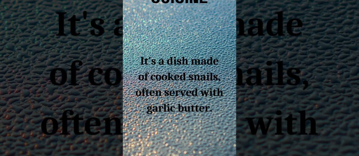 Would You Try Escargot? French Cuisine Secrets!