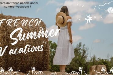 Where do french people go on vacations/interesting visiting places in france