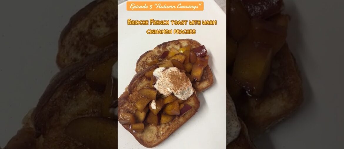 Brioche French toast with warm cinnamon peaches #frenchtoast #foodblog #recipes #foryou #fypage