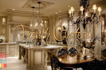French Chateau Kitchen Decor: Timeless Elegance in Every Detail