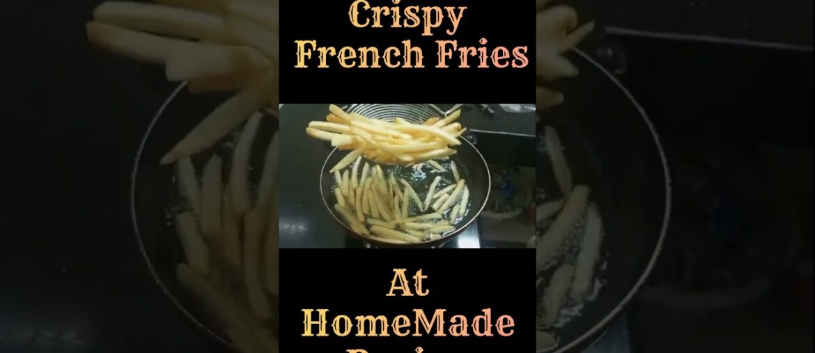 Making Crispy French Fries At Home With Home Made Recipe Easy Method Making Crispy French Fries At Home With Home Made Recipe Easy Method