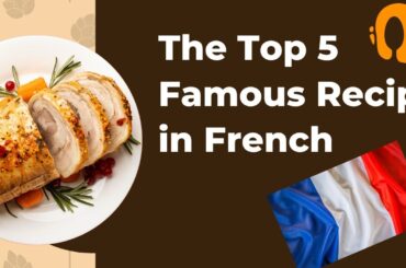 The top 5 French recipes you must try.