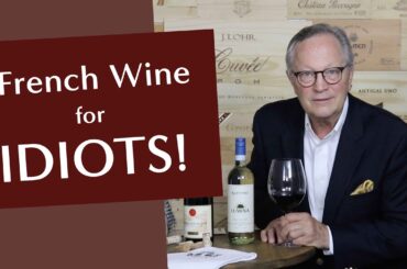 French Wine for Idiots