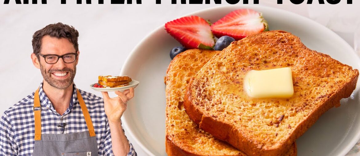 Air Fryer French Toast Recipe