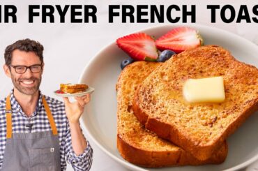 Air Fryer French Toast Recipe