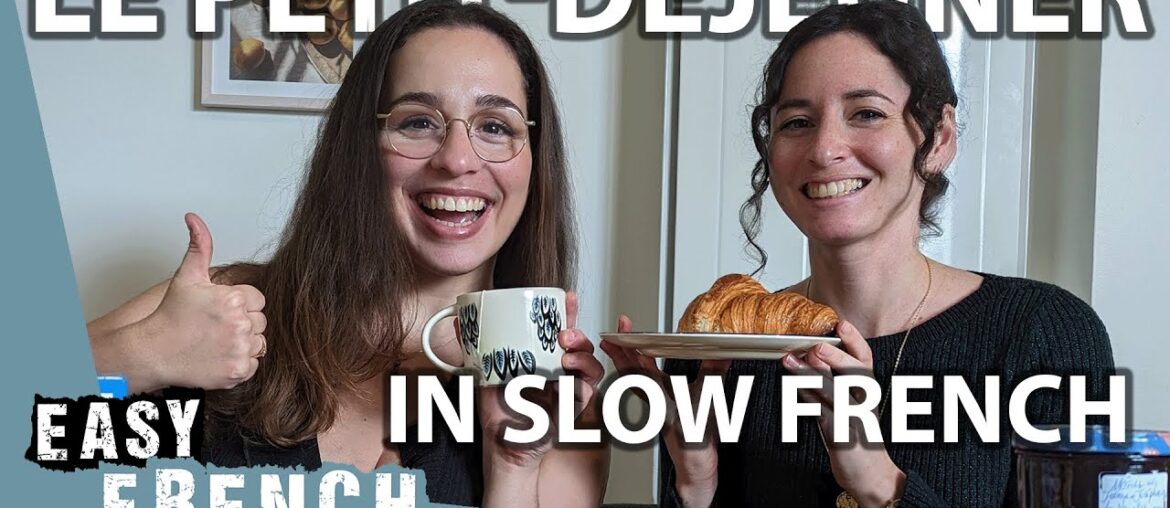 Having Breakfast in Slow French | Super Easy French 152 Having Breakfast in Slow French | Super Easy French 152
