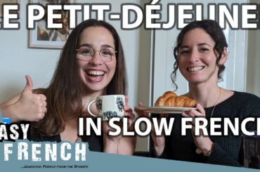 Having Breakfast in Slow French | Super Easy French 152