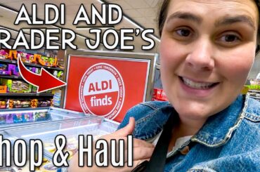 ALDI & Trader Joes Shop W/ Me & Haul | Texas Shopping Fun!