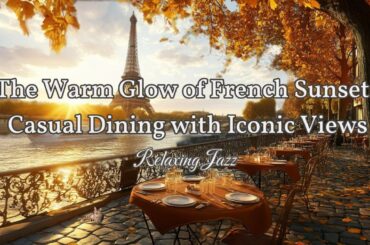 Sunset Vibes: French Dining, Iconic Views & Smooth Jazz