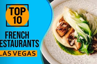 Top 10 Best French restaurants in Las Vegas
