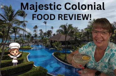 Majestic Colonial Punta Cana! Full Food Review! Good & BAD! How NOT To Get Sick! (2024)