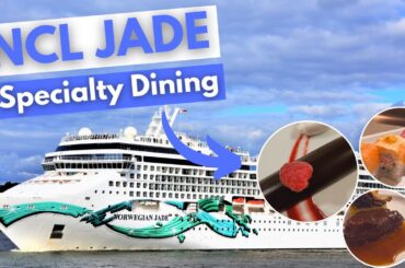 How are the Specialty Dining Restaurants on Norwegian Jade? Dining Review.