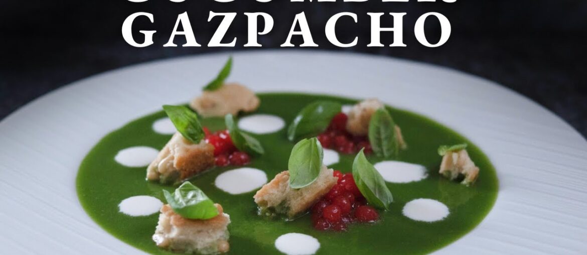 Fine dining CUCUMBER GAZPACHO recipe | Summer Cold Soup Fine dining CUCUMBER GAZPACHO recipe | Summer Cold Soup