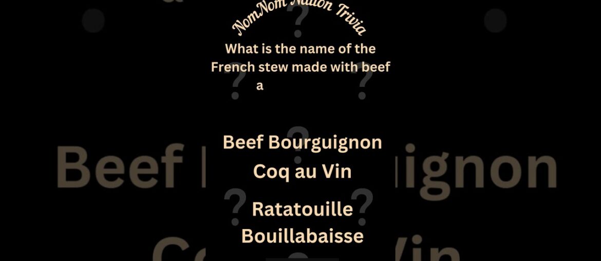 Trivia on the French Stew with Beef and Red Wine #shorts #foodie