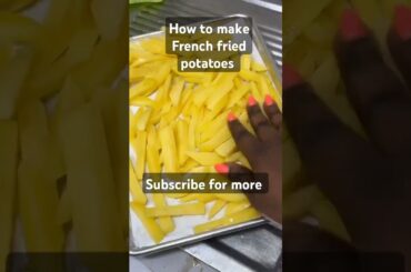How to make French  fried potatoes #Short