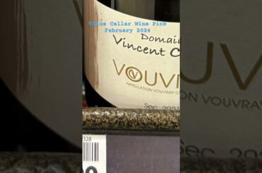 February 2024 Value Cellar Wine Pick: Domaine Vincent Careme 2021 Vouvray Sec