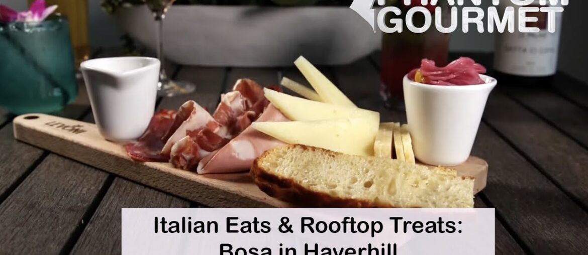 Italian Eats & Rooftop Treats: Bosa in Haverhill