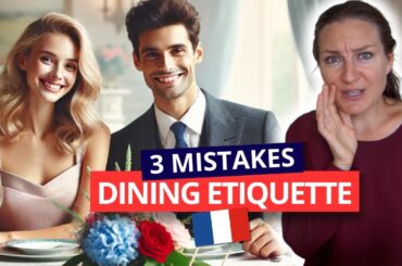 DINING ETIQUETTE IN FRANCE : 3 MISTAKES TO AVOID