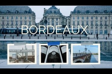 Bordeaux - France's Wine Capital