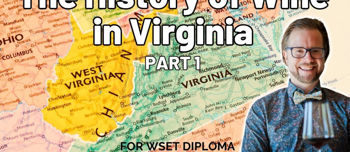 The History of Virginian Wine Part 1 for WSET Diploma