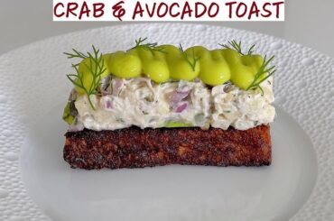 Fine Dining Crab Toast Recipe - Savory Brioche French Toast, Crab Salad & Avocado Crema