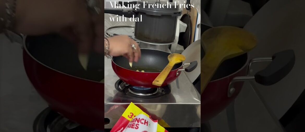 Making French Fries with dal #frenchfries #food #dal #cooking #recipe #readymade