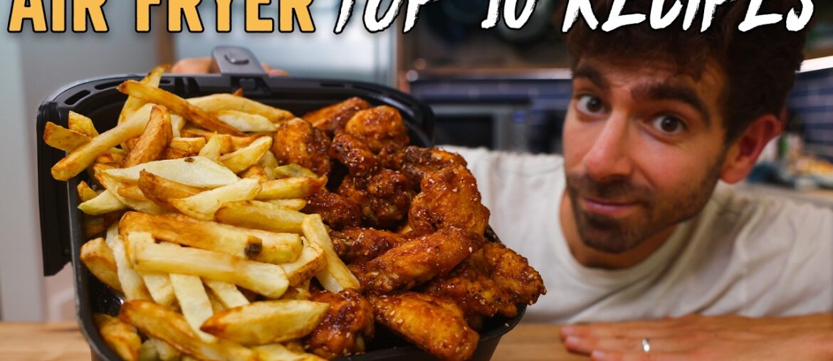 My 10 Greatest Air Fryer Recipes of All Time