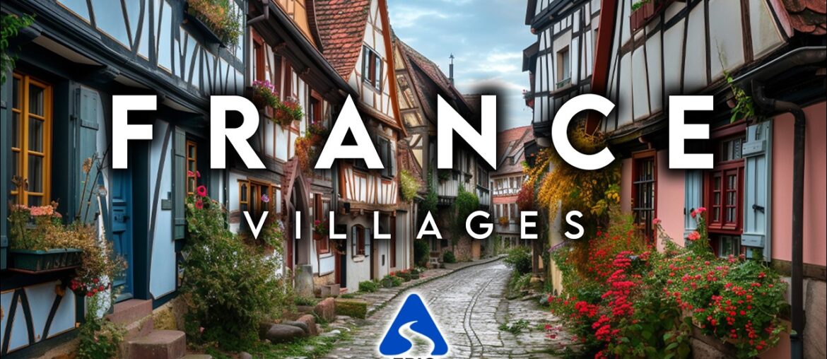Most Beautiful Villages in France | 4K Travel Guide Most Beautiful Villages in France | 4K Travel Guide