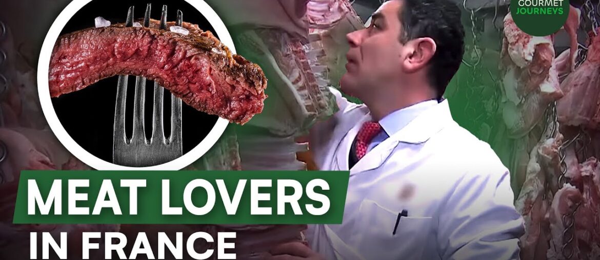 These French People Who Live Off Meat | Gourmet Journeys