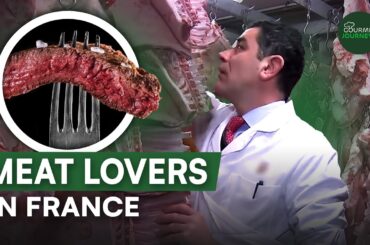 These French People Who Live Off Meat | Gourmet Journeys