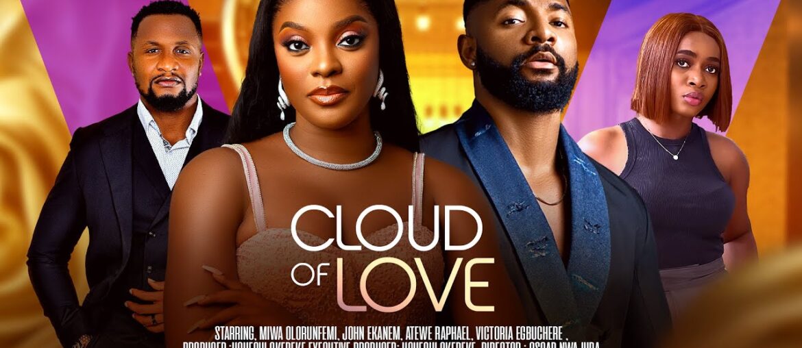 CLOUD OF LOVE - 2024 latest Nigerian movie - Miwa Olorunfemi - John Ekanem , Victoria Egbuchere